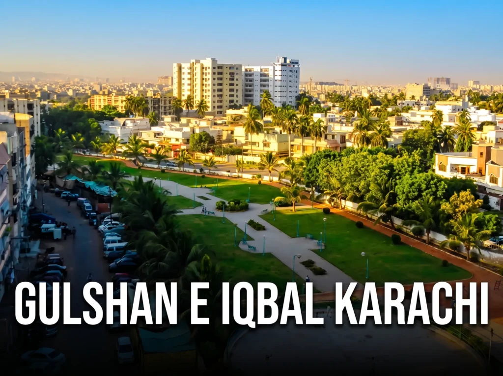 Gulshan e Iqbal Karachi - Karachi's Largest Residential Town